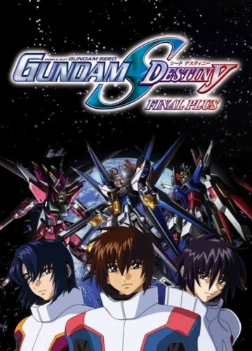 Anime: Mobile Suit Gundam SEED Destiny Final Plus