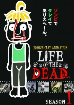 Anime: Zombie Clay Animation: Life of the Dead