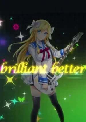 Anime: Brilliant Better