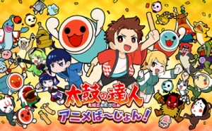 Anime: Taiko no Tatsujin Anime: Taiko no Tatsujin