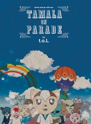 Anime: Tamala on Parade