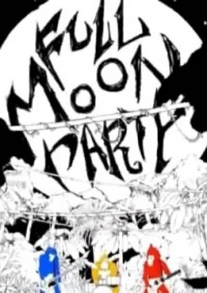 Anime: Full Moon Party