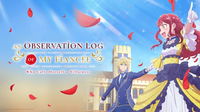 Streams: An Observation Log of My Fiancée Who Calls Herself a Villainess