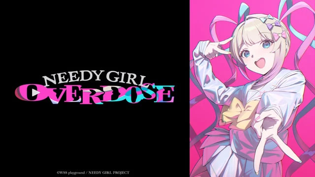 Streams: Needy Girl Overdose
