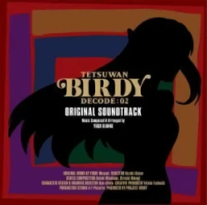 Tetsuwan Birdy Decode: 02 - OST