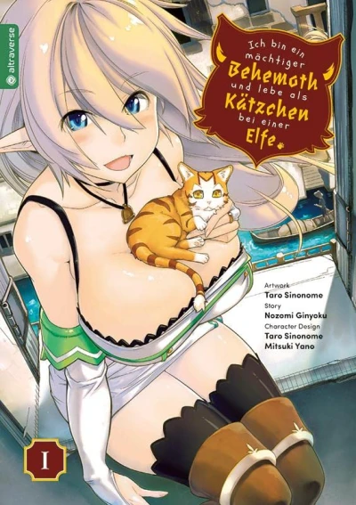 Ich bin ein mächtiger Behemoth und lebe als Kätzchen bei einer Elfe - Bd. 01