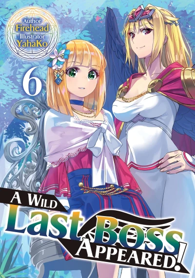 A Wild Last Boss Appeared! - Vol. 06 [eBook]