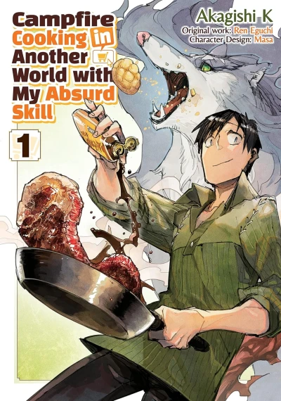 Campfire Cooking in Another World with My Absurd Skill - Vol. 01 [eBook]