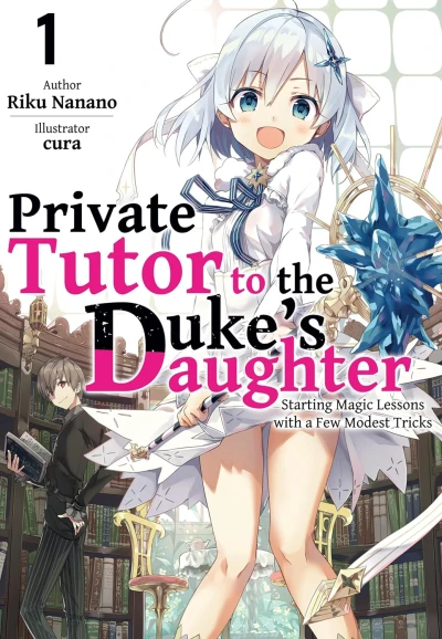 Private Tutor to the Duke’s Daughter - Vol. 01 [eBook]