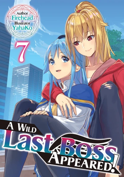 A Wild Last Boss Appeared! - Vol. 07 [eBook]