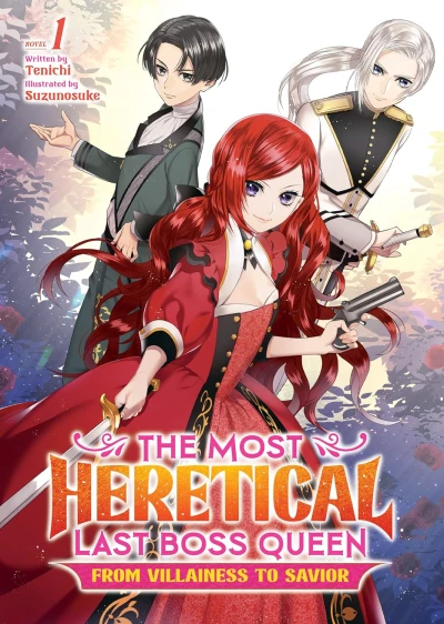 The Most Heretical Last Boss Queen: From Villainess to Savior - Vol. 01 [eBook]