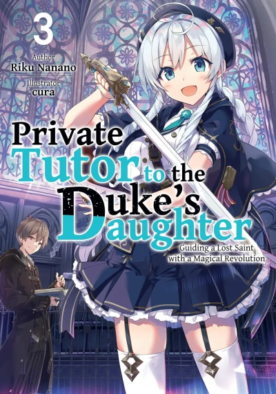 Private Tutor to the Duke’s Daughter - Vol. 03 [eBook]