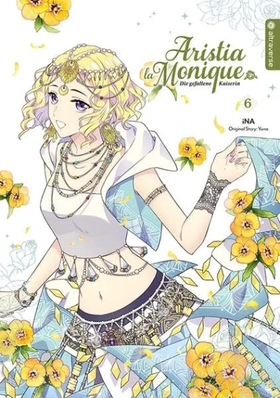 Aristia la Monique: Die gefallene Kaiserin - Bd. 06