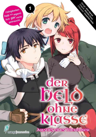 Der Held ohne Klasse: Aufstieg eines Talentlosen - Bd. 01 [eBook]