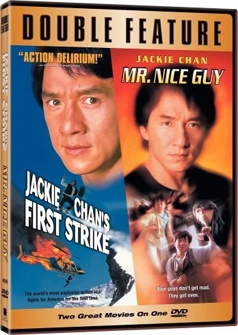 Jackie Chan’s First Strike / Mr. Nice Guy
