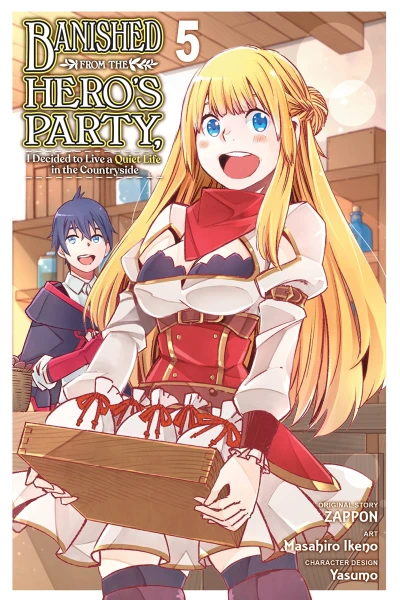 Banished from the Hero’s Party, I Decided to Live a Quiet Life in the Countryside - Vol. 05