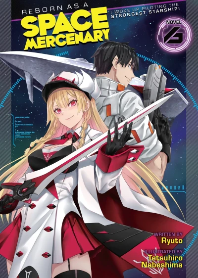 Reborn as a Space Mercenary: I Woke Up Piloting the Strongest Starship! - Vol. 06 [eBook]