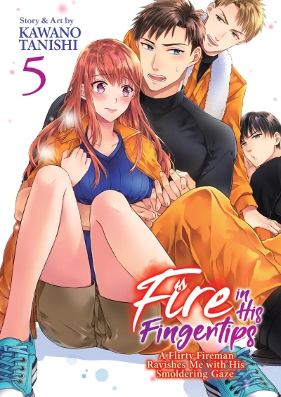 Fire in His Fingertips: A Flirty Fireman Ravishes Me with His Smoldering Gaze - Vol. 05