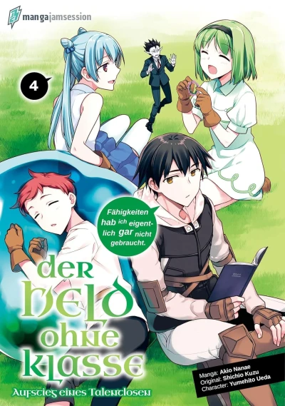 Der Held ohne Klasse: Aufstieg eines Talentlosen - Bd. 04