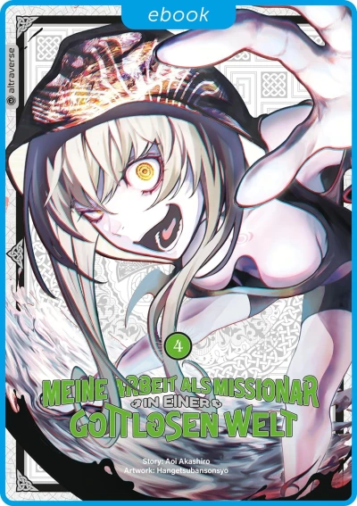 Meine Arbeit als Missionar in einer gottlosen Welt - Bd. 04 [eBook]