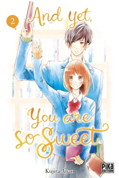 And Yet, You Are So Sweet - T. 02