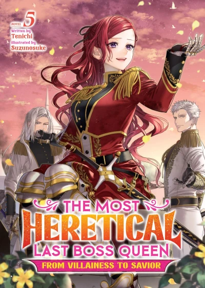 The Most Heretical Last Boss Queen: From Villainess to Savior - Vol. 05 [eBook]