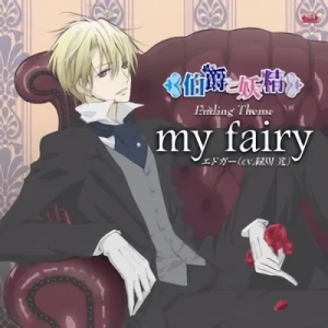 Hakushaku to Yousei - ED: "my fairy"
