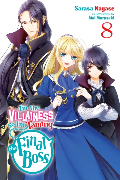 I’m the Villainess, So I’m Taming the Final Boss - Vol. 08 [eBook]