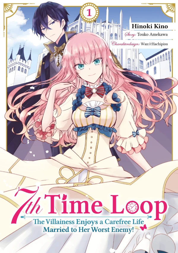 7th Time Loop: The Villainess Enjoys a Carefree Life Married to Her Worst Enemy! - Bd. 01 7th Time Loop: The Villainess Enjoys a Carefree Life Married to Her Worst Enemy! - Bd. 01