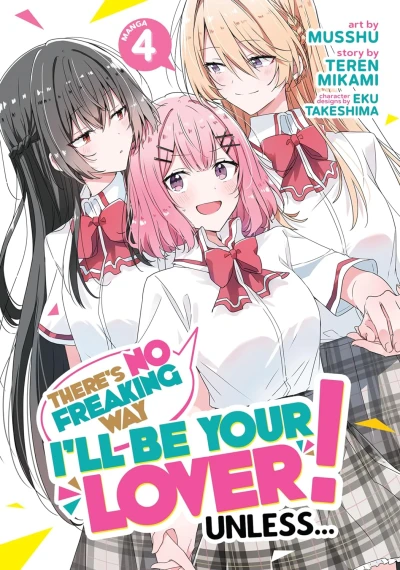 There’s No Freaking Way I’ll Be Your Lover! Unless... - Vol. 04 [eBook]