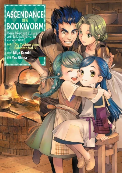 Ascendance of a Bookworm: Kein Weg ist zu weit, um Bibliothekarin zu werden - Teil I: Die Tochter eines Soldaten - Bd. 03 [eBook]
