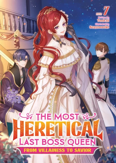 The Most Heretical Last Boss Queen: From Villainess to Savior - Vol. 07 [eBook]