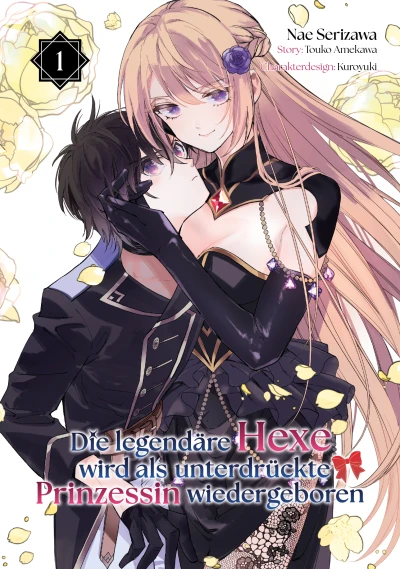 Die legendäre Hexe wird als unterdrückte Prinzessin wiedergeboren - Bd. 01