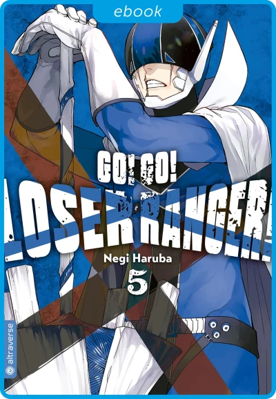 Go! Go! Loser Ranger! - Bd. 05 [eBook]