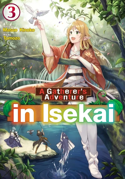 A Gatherer’s Adventure in Isekai - Vol. 03 [eBook]