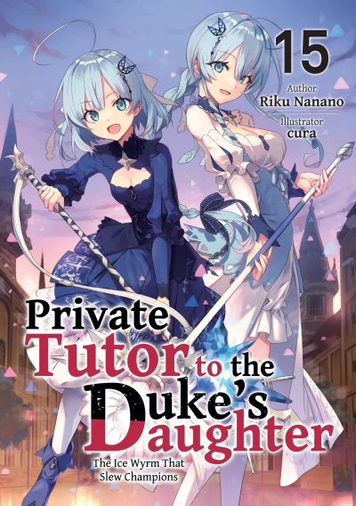 Private Tutor to the Duke’s Daughter - Vol. 15 [eBook]