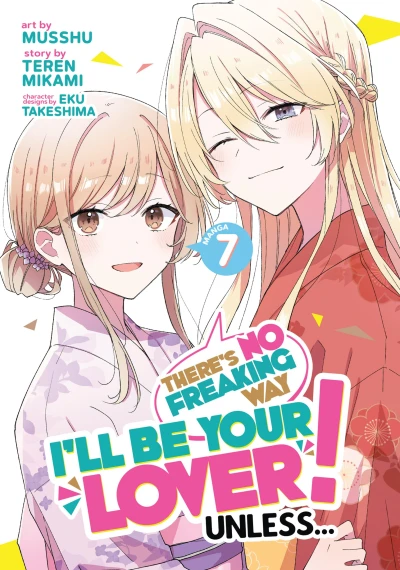 There’s No Freaking Way I’ll Be Your Lover! Unless... - Vol. 07 [eBook]