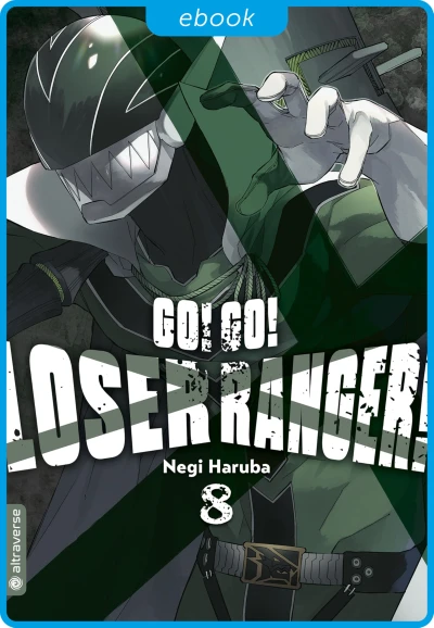Go! Go! Loser Ranger! - Bd. 08 [eBook]