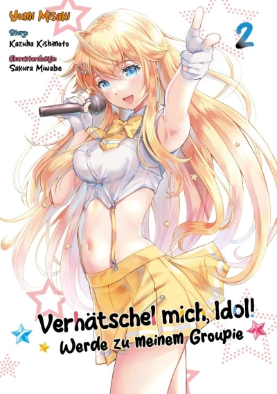 Verhätschel mich, Idol! Werde zu meinem Groupie - Bd. 02 (2026-03-00)