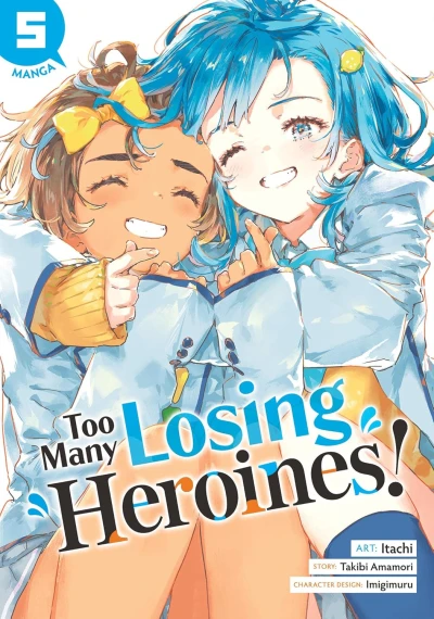 Too Many Losing Heroines! - Vol. 05
