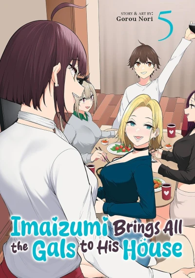 Imaizumi Brings All the Gals to His House - Vol. 05