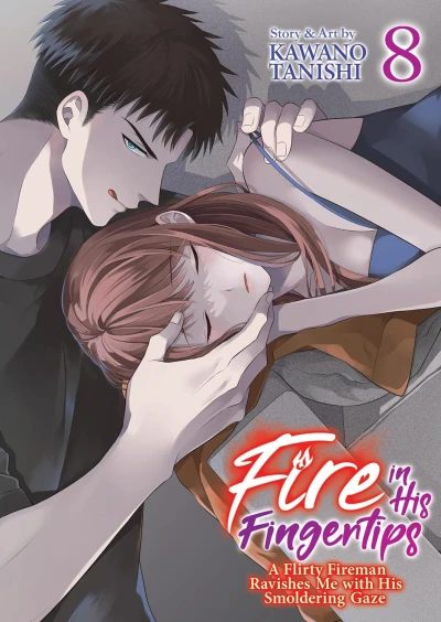 Fire in His Fingertips: A Flirty Fireman Ravishes Me with His Smoldering Gaze - Vol. 08
