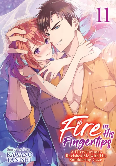Fire in His Fingertips: A Flirty Fireman Ravishes Me with His Smoldering Gaze - Vol. 11