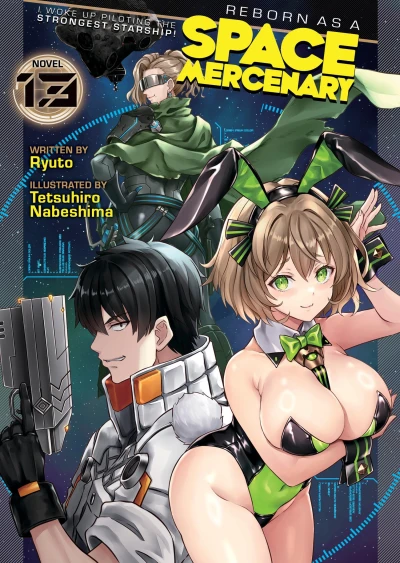 Reborn as a Space Mercenary: I Woke Up Piloting the Strongest Starship! - Vol. 13