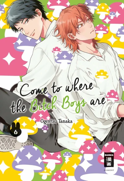 Come to Where the Bitch Boys Are - Bd. 06