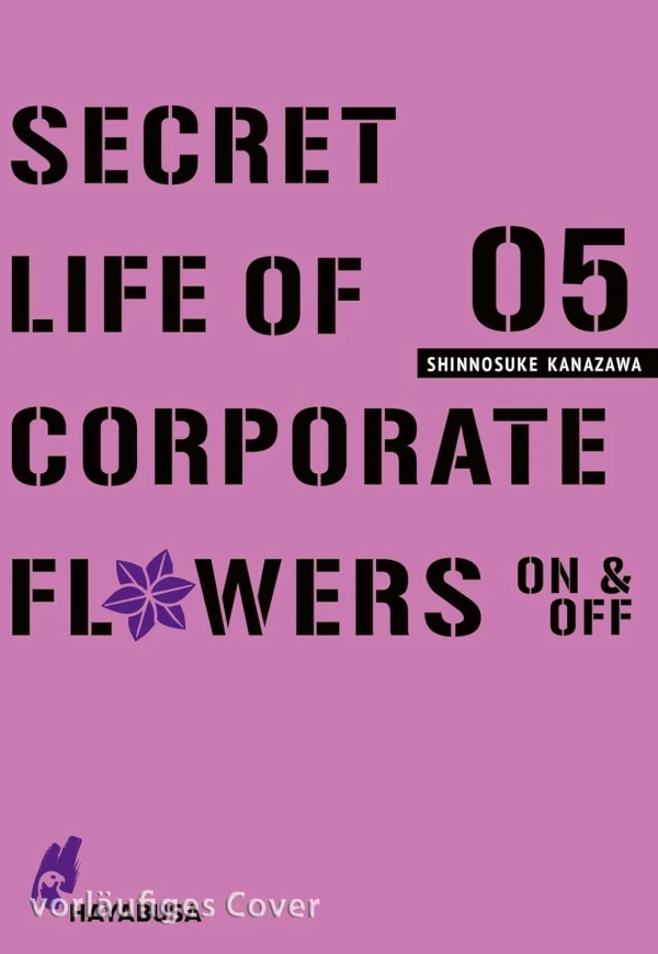 Secret Life of Corporate Flowers: On & Off - Bd. 05 Secret Life of Corporate Flowers: On & Off - Bd. 05