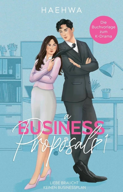 A Business Proposal - Bd. 01: Liebe braucht keinen Businessplan