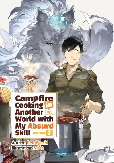 Campfire Cooking in Another World With My Absurd Skill: Omnibus Edition - Vol. 02