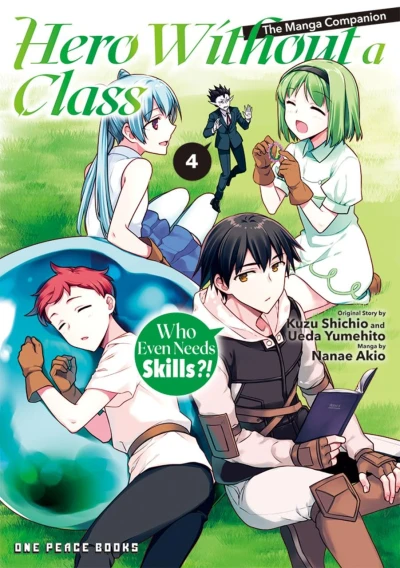 Hero Without a Class: Who Even Needs Skills?! - Vol. 04