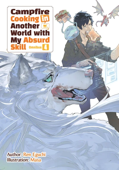 Campfire Cooking in Another World With My Absurd Skill: Omnibus Edition - Vol. 04